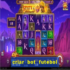 criar bot futebol virtual bet365